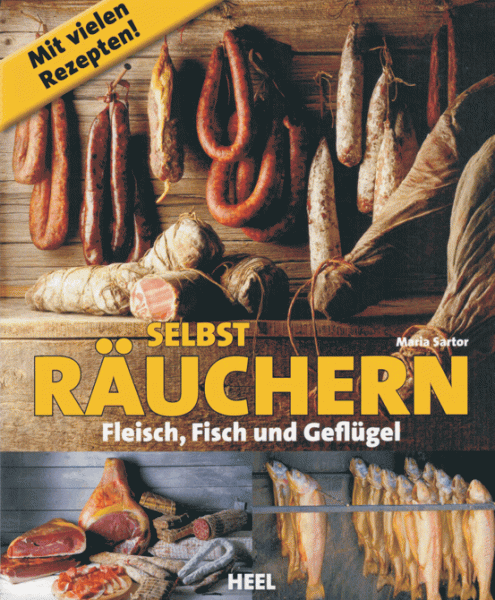 Peetz Fachbuch Selbst räuchern Fleisch, Fisch und Geflügel